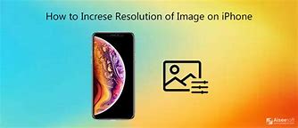 Image result for What Is the Highest Photo Resolution New iPhone