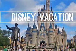 Image result for Disney Vacation