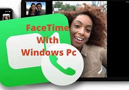 Image result for FaceTime for Windos PC