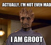 Image result for Groot Good Weekend Meme