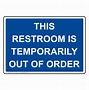 Image result for Bathroom Out of Order Sign