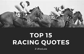 Image result for Quotes That Mean Something About Racing