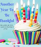 Image result for Thankful for Another Birthday