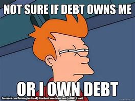 Image result for Bad Debt Meme