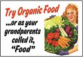 Image result for Organic Food Meme