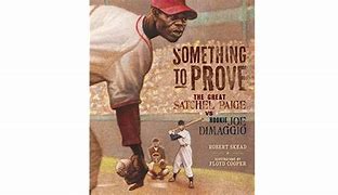 Image result for Satchel Paige and Joe DiMaggio