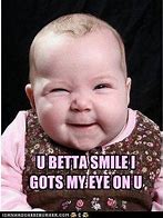 Image result for Baby Smile Meme