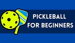 Image result for Beginner Pickleball