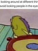 Image result for Spongebob Eye Roll Meme