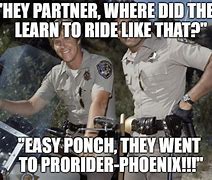 Image result for Ponch Meme