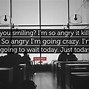 Image result for I'm Going Crazy Quotes