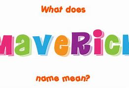 Image result for Maverick Name Meaning