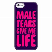 Image result for Male Tears Phone Case