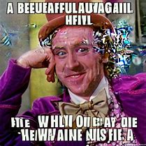 Image result for Willy Wonka Weed Meme