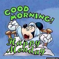 Image result for Happy Monday Mickey Mouse