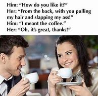 Image result for Dirty Funny Memes. Love