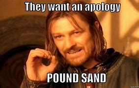 Image result for Pound Sand Meme