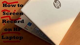 Image result for How Do You Screen Record On HP