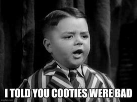 Image result for Cooties Meme