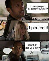 Image result for Pirated Game Meme