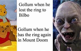 Image result for Gollum Ring Meme