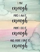 Image result for I AM Enough Quotes