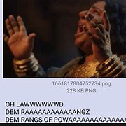 Image result for OH Lawd Dem Rangs
