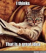 Image result for Good Idea Funny