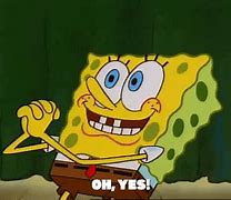 Image result for Spongebob Yes Yeah