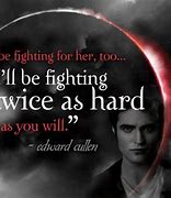 Image result for Edward Cullen Quotes