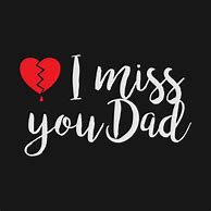 Image result for Love and Miss You Dad