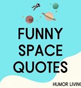 Image result for Funny Space Moment