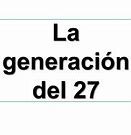 Image result for La Generacion Del 27 Musical