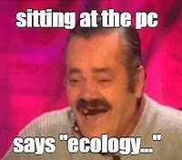 Image result for Ecological Meme