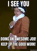 Image result for Keeping Your Job Meme