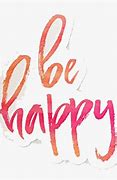 Image result for Be Happy Logo