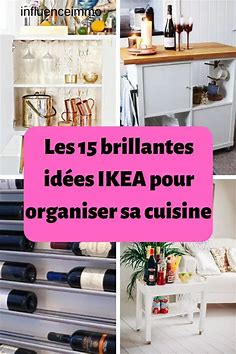 Les 15 brillantes idées IKEA pour organiser sa cuisine