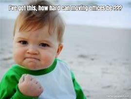 Image result for Office Move Meme