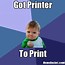 Image result for Angry Printer Meme