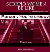 Image result for Scorpio Be Like Meme