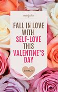 Image result for Valentine's Quotes for Self Love