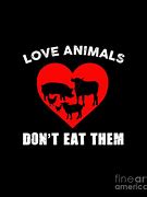 Image result for Love Animals Vegan