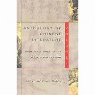 Image result for An Anthology of Chinese Literature