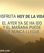 Image result for Frases De La Vida ES Corta