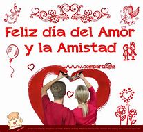 Image result for Frases Del DIA Del Amor Y La Amistad