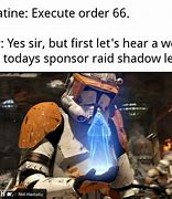 Image result for Order 69 Meme