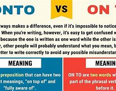 Image result for On to vs onto Meaning