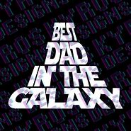 Image result for Best Dad in the Galaxy SVG