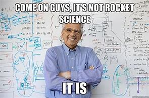 Image result for RocketScience Meme