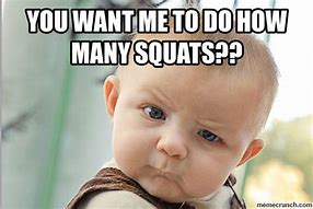 Image result for Dance and Squat Meme